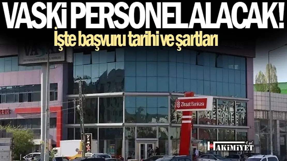 VASKİ personel alımı yapacak! İşte başvuru tarihi ve şartları