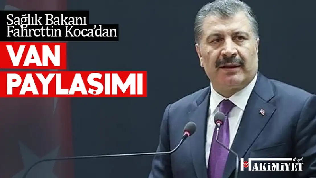 Bakan Koca'dan Van paylaşımı