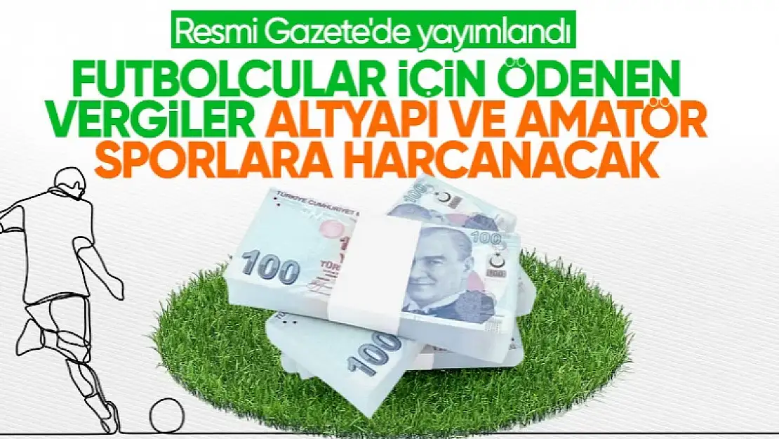 Futbolculardan kesilen vergiler, altyapı için kullanılacak