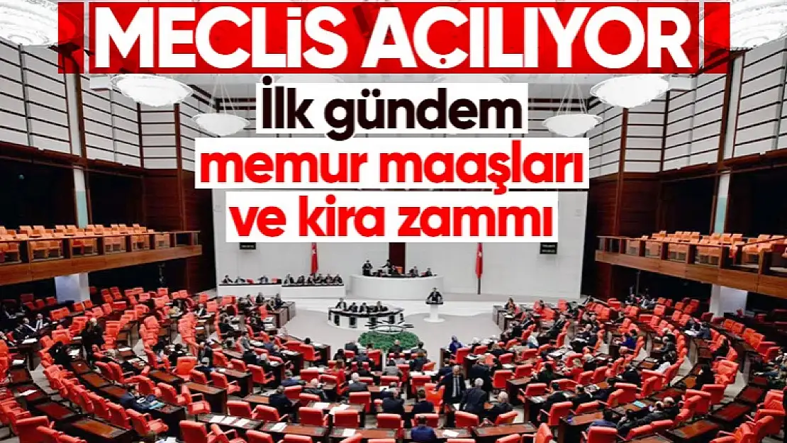 Meclis 4 Temmuz'da açılıyor! Gündem memur maaşı ve kira zammı...