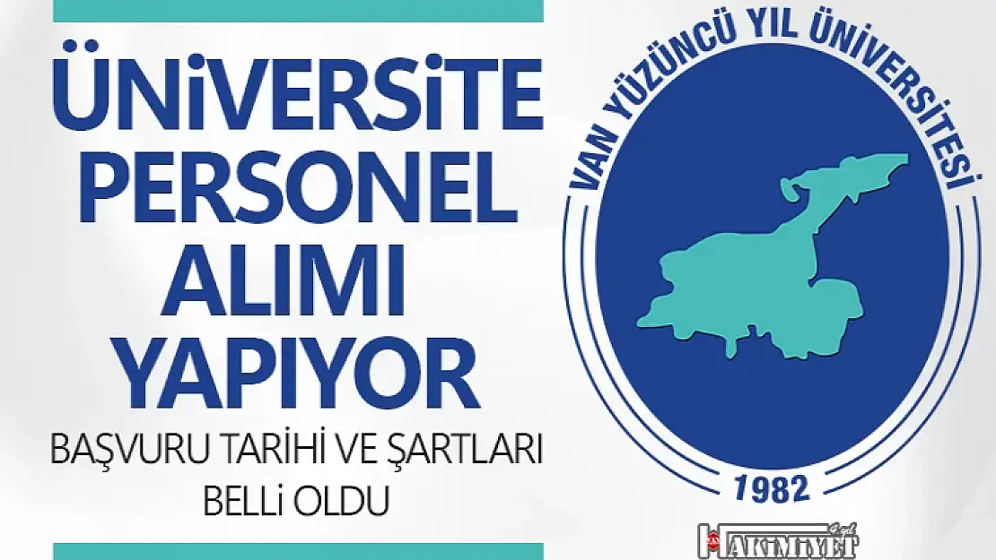 Van YYÜ 130 Personel Alacak! İşte başvuru tarihi ve şartları