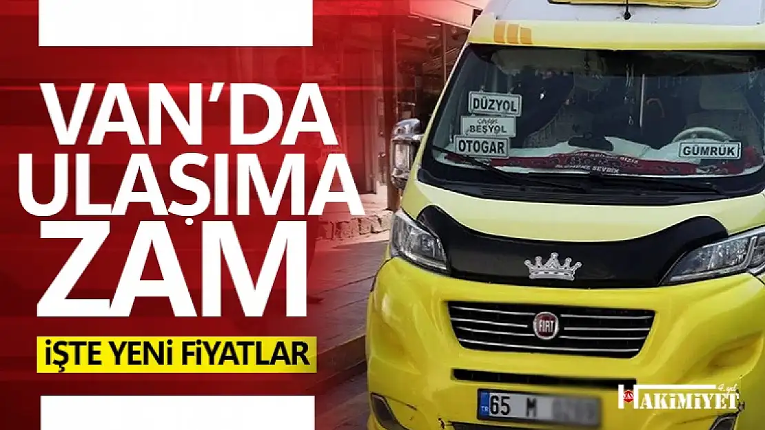 Van'da toplu ulaşıma zam! İşte yeni fiyatlar