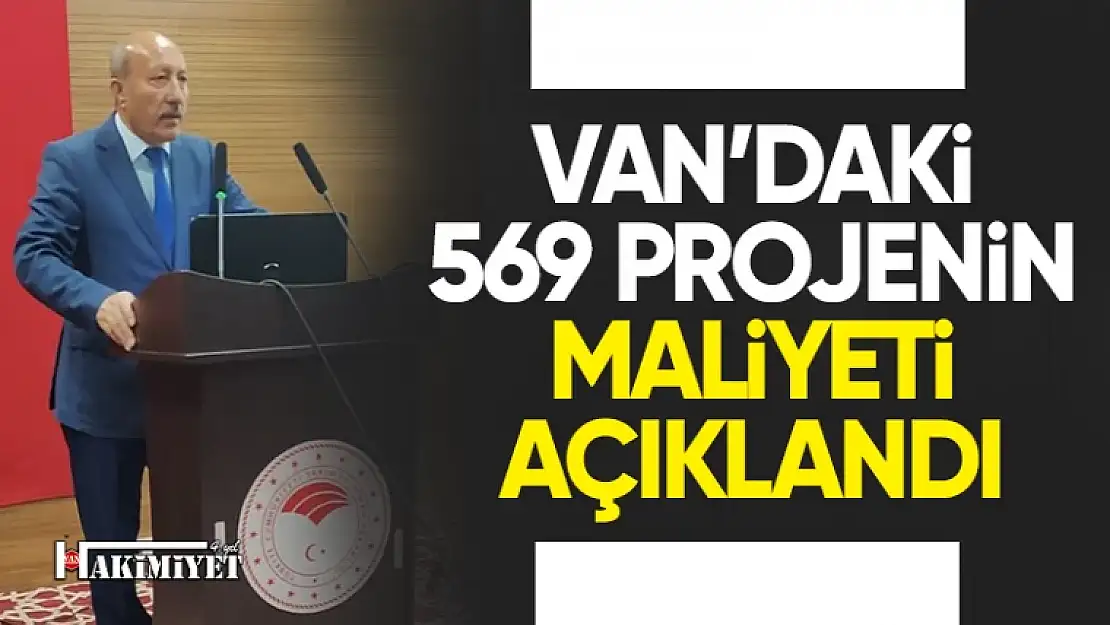 Van'daki 569 projenin toplam miktarı açıklandı