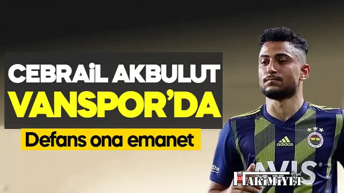 Vanspor'da savunma Cebrail Akbulut'a emanet!