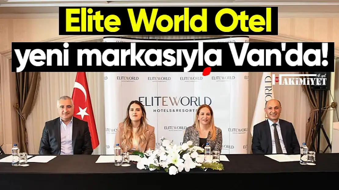 Elite World yeni markasıyla Van'da!