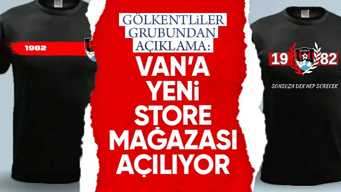 Gölkentliler, Van'da store mağaza açıyor