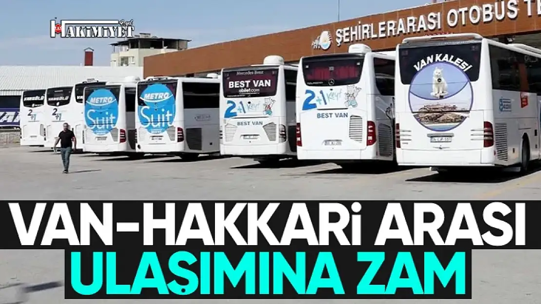 Van-Hakkari arası ulaşıma zam geldi: İşte yeni fiyatlar