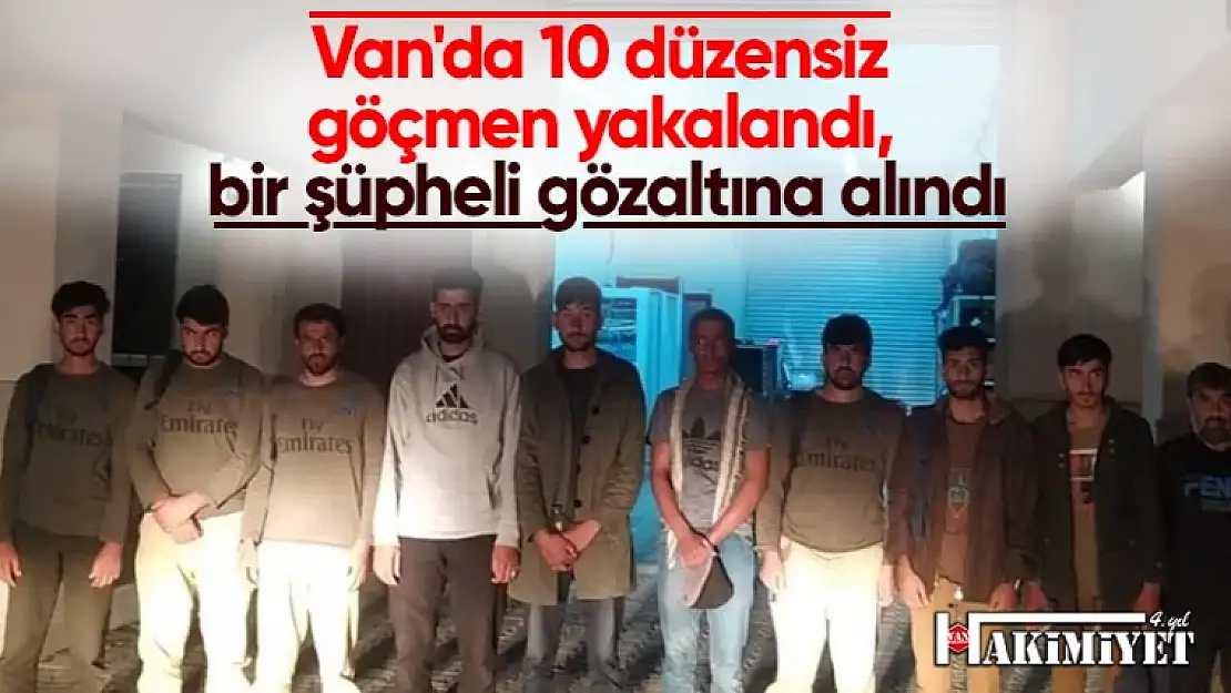 Van'da 10 düzensiz göçmen yakalandı