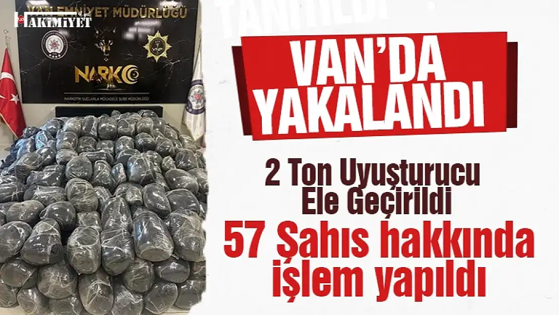 Van'da 2 Ton Uyuşturucu Ele Geçirildi