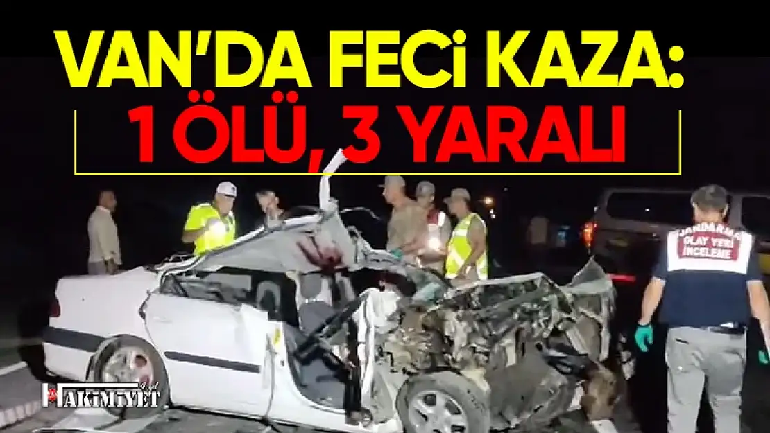 Van'da feci kaza: 1 ölü, 3 yaralı