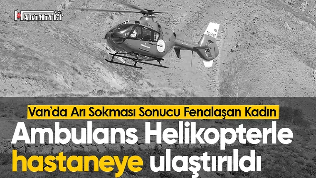 Van'da Kadın Ambulans Helikopterle Hastaneye Ulaştırıldı