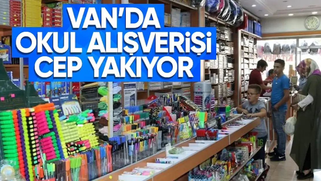 Van'da okul kıyafeti ve kırtasiye malzemeleri cep yakıyor