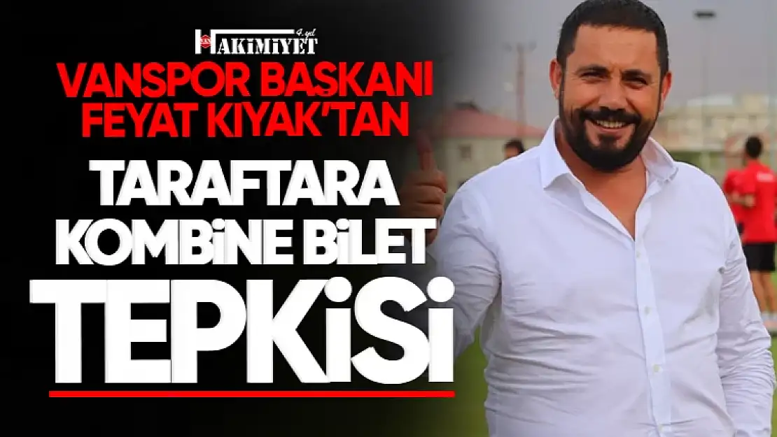 Vanspor Başkanı Feyat Kıyak'tan taraftara sitem!