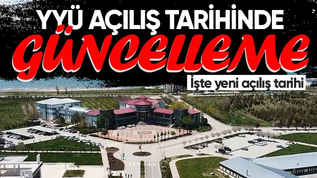 Yüzüncü Yıl Üniversitesi açılış tarihini güncelledi