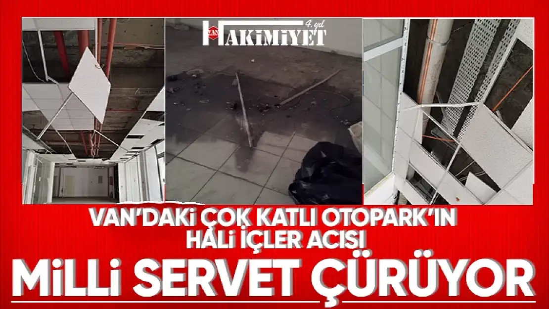 Van'daki çok katlı otopark kaderine terk edildi