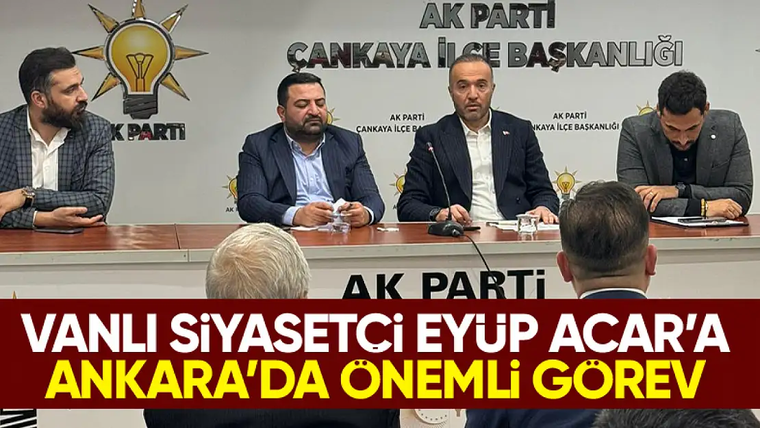 AK Parti'den Eyüp Acar'a önemli görev