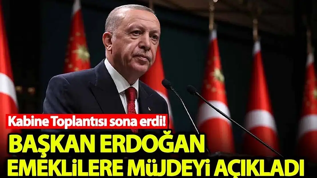 Cumhurbaşkanı Erdoğan emeklilere müjdeyi açıkladı