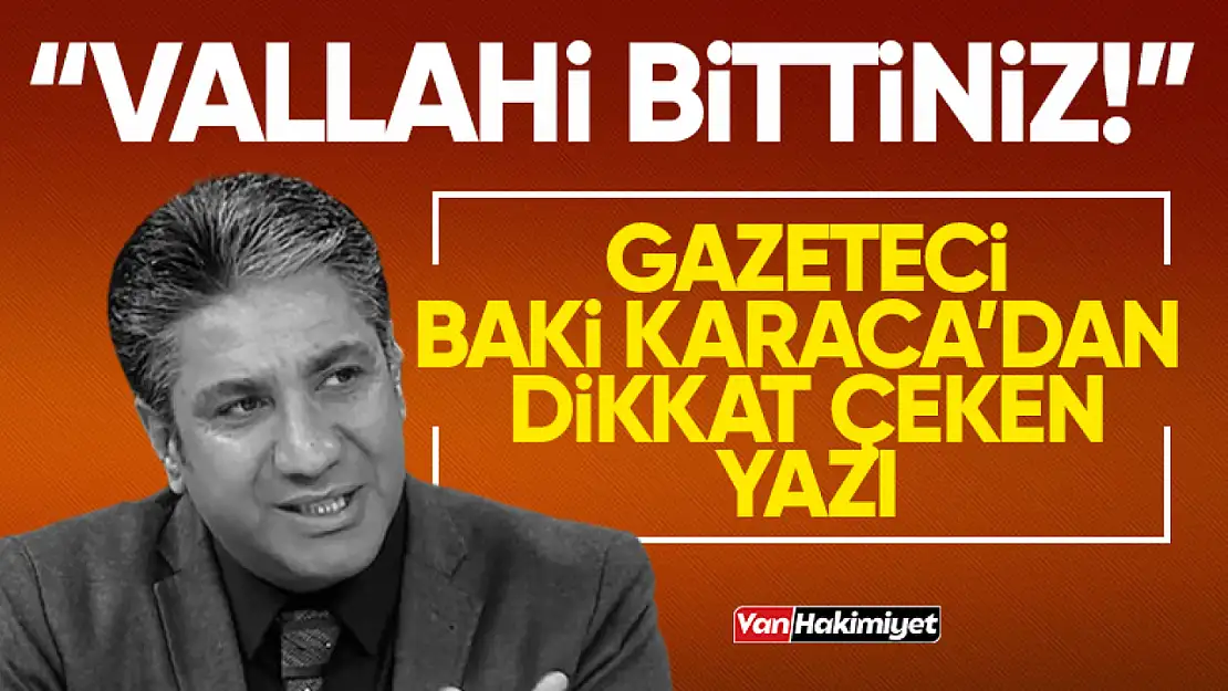 Gazeteci Baki Karaca'dan AK Parti ve MHP'ye mesaj