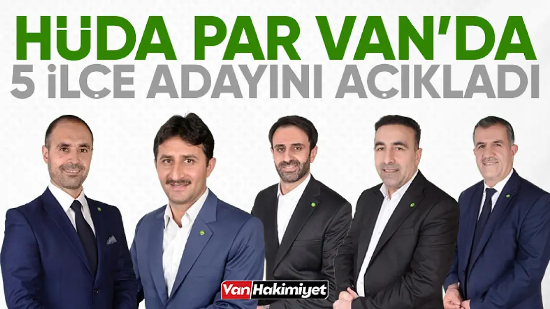 HÜDA PAR, 5 ilçede daha belediye başkan adayını açıkladı