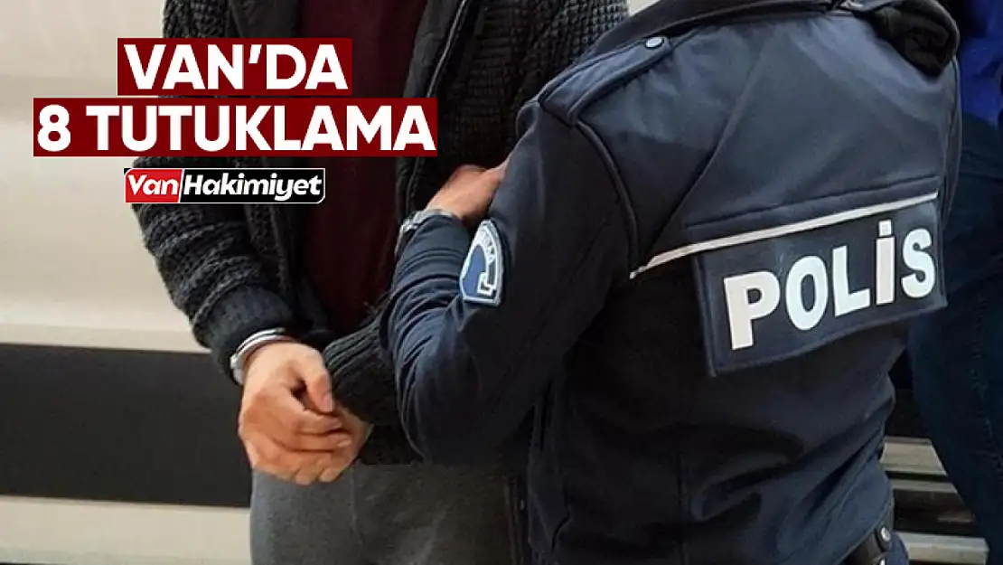 Van'da 18 Kişi Tutuklandı