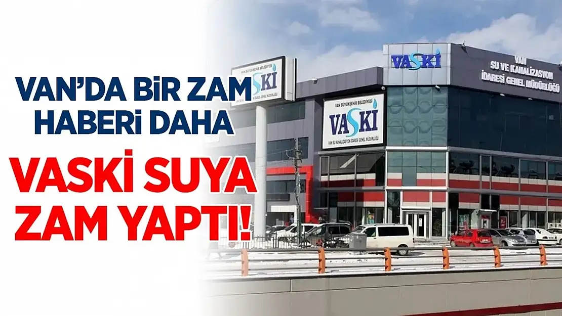 Van'da suya zam! Su faturası elektriği geçti…