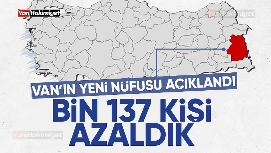 Van'ın 2023 yılı nüfusu belli oldu!