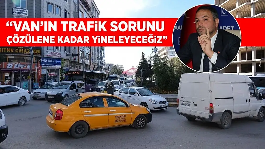 Van'ın trafik sorunu gündemden düşmüyor!