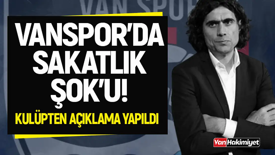 Vanspor'da sakatlık şoku! Kulüpten açıklama yapıldı