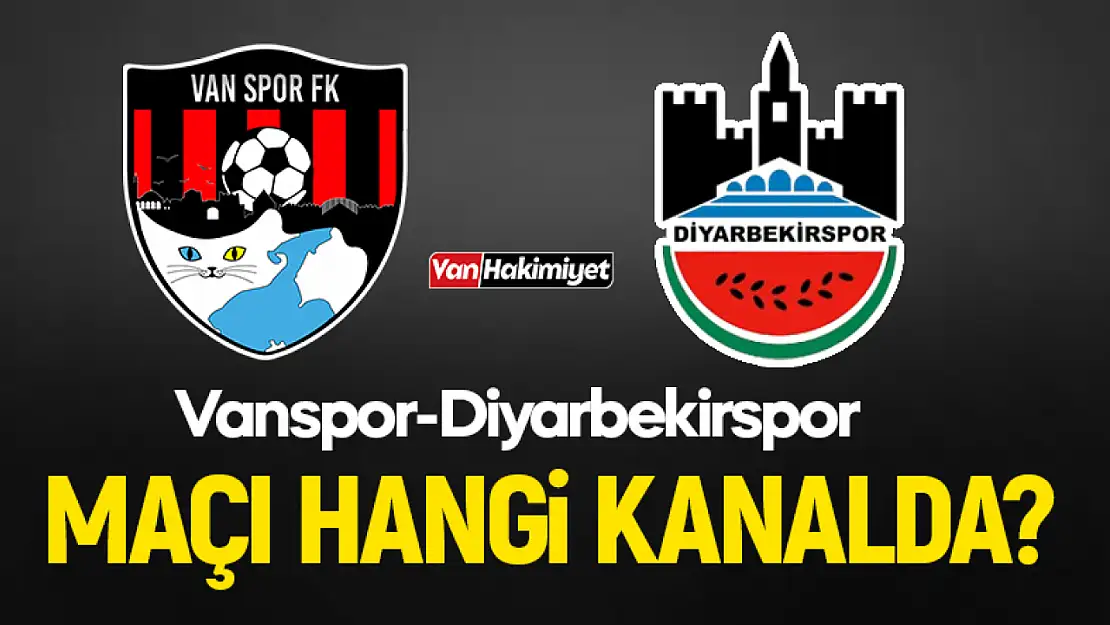 Vanspor-Diyarbakırspor maçı canlı yayınlanacak kanal belli oldu!