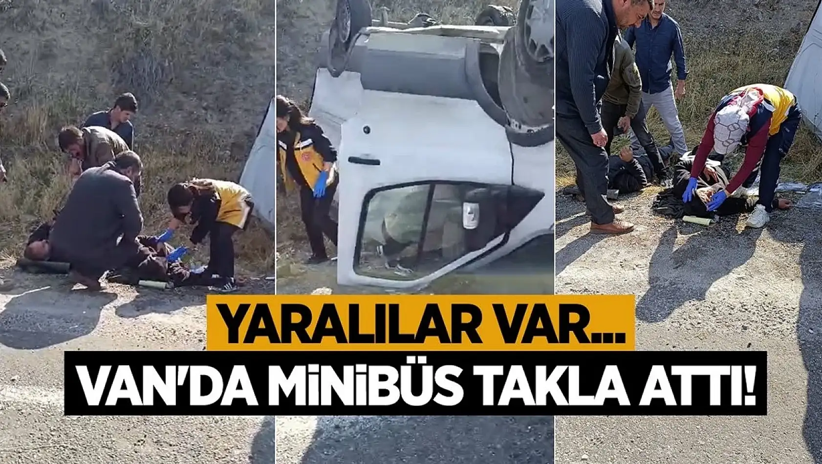 Van'da minibüs takla attı! Yaralılar var...