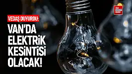 Van'ın bazı mahallelerinde elektrik kesintisi olacak!