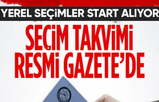 31 Mart yerel seçim takvimi Resmi Gazete'de yayınlandı