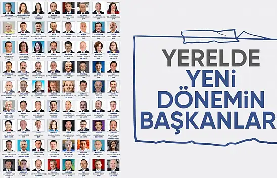 81 ilde belediye başkanlığını kazanan adaylar