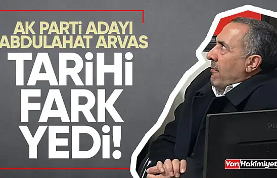 AK Parti adayı Abdulahat Arvas tarihi fark yedi!