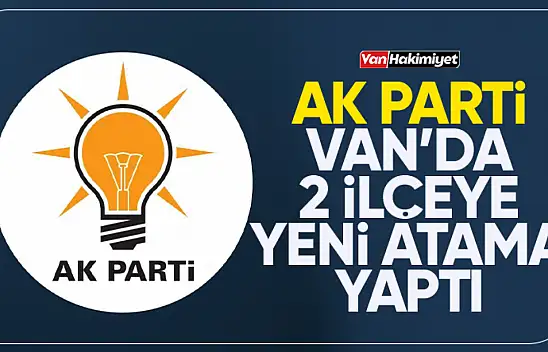AK Parti'den Gürpınar ve Saray'a flaş atama!