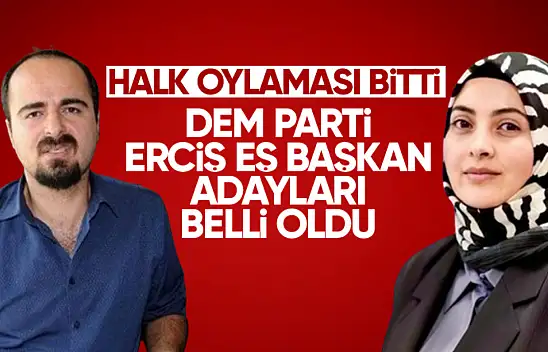 DEM Parti Erciş Eş Başkan adayları belli oldu