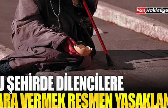 Dilencilere para vermek yasaklandı!
