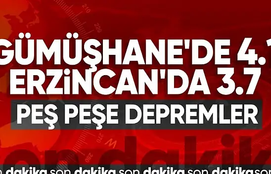 Gümüşhane'de 4.1 büyüklüğünde deprem