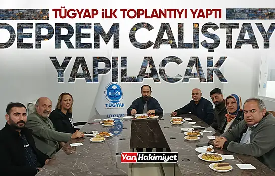 TÜGYAP deprem çalıştayına hazırlanıyor!