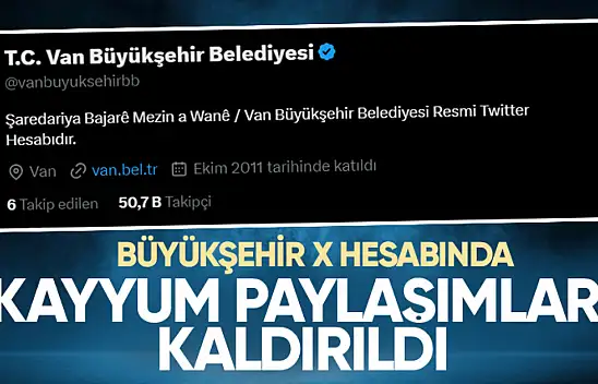 Van Büyükşehir Belediyesi kayyum paylaşımlarını kaldırdı