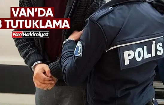 Van'da 18 Kişi Tutuklandı