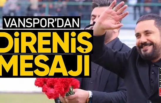 Van Spor'dan 'direniş' mesajı