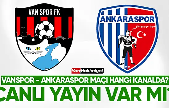 Vanspor-Ankaraspor maçı hangi kanalda? Canlı yayınlanacak mı