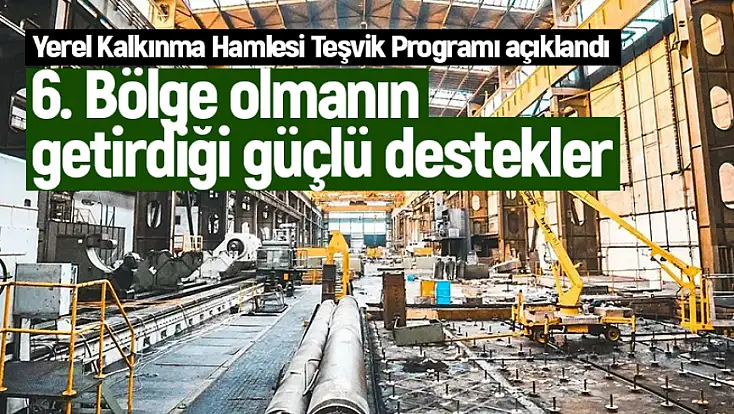 6. Bölge avantajıyla Van'a dev yatırım fırsatları