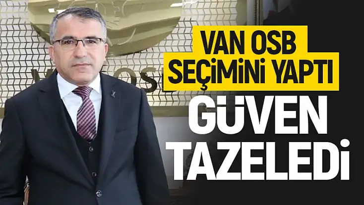 Mehmet Aslan, Van OSB başkanlığına yeniden seçildi