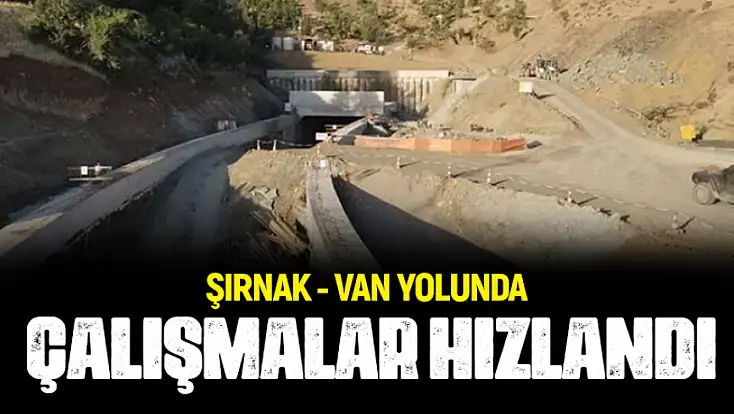 Şırnak-Van yolunda çalışmalar hızlandı