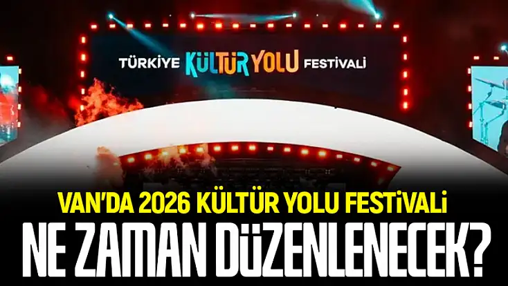 Van’da 3. kez düzenlenecek olan Kültür Yolu Festivali'nin tarihi belli oldu