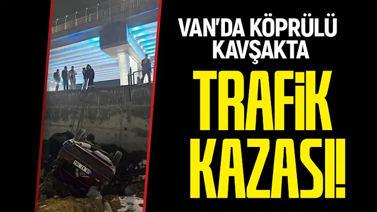 Van'da köprülü kavşakta trafik kazası
