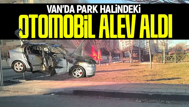 Van’da otomobil yangını korkuttu