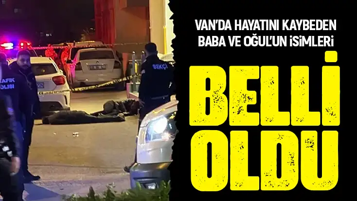 Van'daki saldırıda hayatını kaybedenlerin isimleri belli oldu!